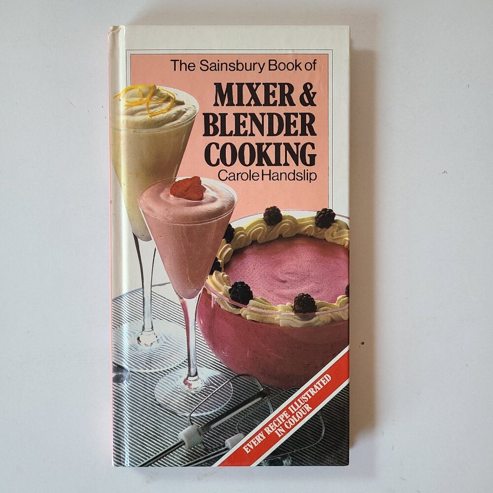 5/$15 Vintage Cookbook Sainsbury Mixer & Blender Cooking Handslip HC 1982 Recipe